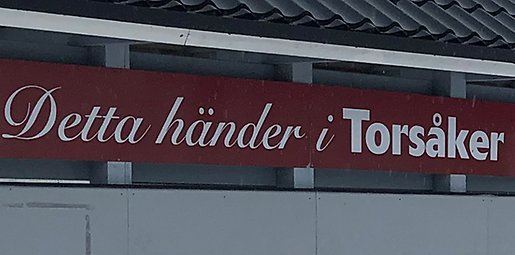 Skylt med texten Detta händer i Torsåker